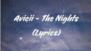 Avicii - The Nights (Lyrics)