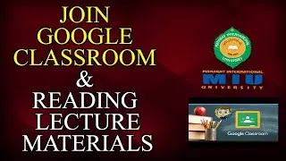 Joining Google Classroom and Reading Lecture Materials