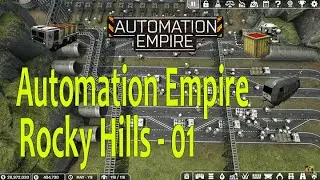 Automation Empire - Rocky Hills 01