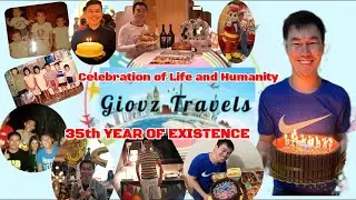 Happy Birthday To Me | Celebration of Life and Humanity | 35 Years of Existence | Giovz Travels