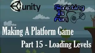 Unity Tutorials - Platform Game - Part 15 - Loading Levels