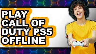 How to Play Call of Duty PS5 Offline in 2025 (Only Way)