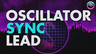 Sync Lead- Synthwave Synthesis Tutorial