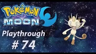 Pokémon Moon Playthrough Part 74: The Departure
