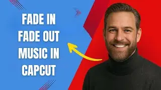 How to Fade In Fade Out Music in CapCut Fast and Easy!