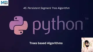 45. Persistent Segment Tree Algorithm in Python