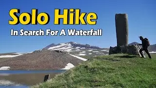 Solo Hike! From Stone Lake To Mantash Waterfall