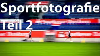 Sportfotografie (Teil 2)