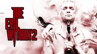 The Evil Within 2 прохождение / Часть 1