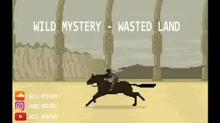 WILD MYSTERY - Wasted Land