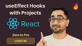 #06 useEffect Hook with Projects | Line by Line Coding and Explanation