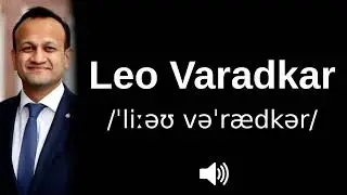 🇮🇪 How to pronounce Leo Varadkar (CORRECTLY!)