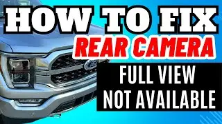 How to Fix,  Full View Not Available.  2021, 2022, 2023+ Ford F-150