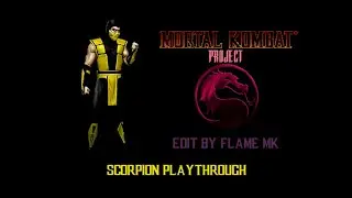 Mortal Kombat Project - Edit by Flame MK RELEASE! - Scorpion Playthrough