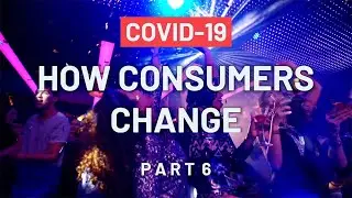 Covid 19: How consumers change; Part 6: Optimism with behavioral pivoting