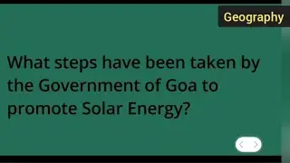 What steps have been taken by the Government of Goa to promote Solar Energy? class 10th Geography