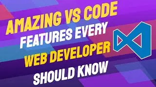 TOP 6 VISUAL STUDIO CODE FEATURES EVERY WEB DEVELOPER SHOULD KNOW IN 2021 | VS CODE HACKS | WEB HACK