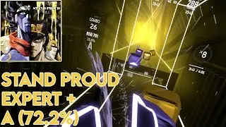 STAND PROUD | Expert + | A | 72.3% | Beat Saber