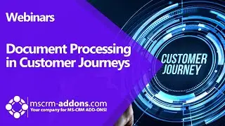 Streamlined document processing within customer journeys in Dynamics 365 Customers Insights