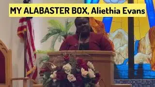 MY ALABASTER BOX🎶 Singing by Aliethia Evans. #gospelmusicvideo. #churchmusic