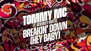 Tommy Mc  - Breakin' Down (Hey Baby) (feat. Beverley Skeete)