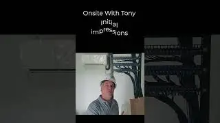 Tony Onsite - Initial Impressions