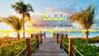 David Guetta ft Zara Larson- This One's For You- Club Remix- Dj Roody