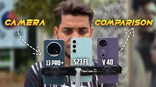 Vivo V40 vs Realme 13 pro+ vs S23fe  Camera test 🔥