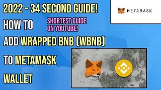 How To Add Wrapped BNB (WBNB) To MetaMask | 34 second guide - 2022