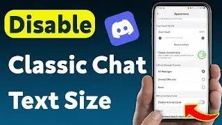 How to Disable Classic Chat Text Size on Discord Mobile (Updated)