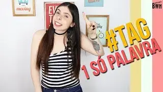TAG UMA SÓ PALAVRA - Thais Lopez