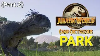 JURASSIC WORLD CAMP CRETACEOUS PARK: PART 2