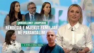 🔴Familja Jonë - Çrregullimet logopedike / Rëndësia e mjekut familjar në parandalim - 10.11.2024