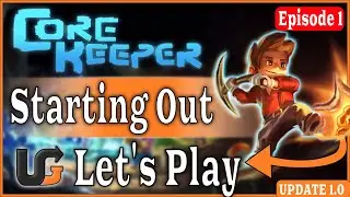 The new Terraria?!?! Core Keeper - Version 1.0 - Starting Out - Let's Play Episode 1