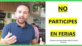 ¿Debo participar en ferias? Antes debes ver este video