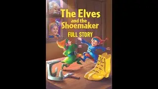 The Elves and The Shoemaker Story for Kids