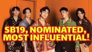 SB19 is NOMINATED as MOST INFLUENTIAL in ENTERTAINMENT!