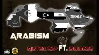 Arabism - Mister.Rap Ft.Sourze