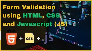 HTML and CSS Form Validation with JavaScript | Real-Time Form Validation Tutorial for Beginners