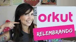 RELEMBRANDO O ORKUT | Como era a rede social muito loka