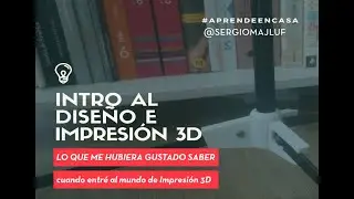 Introducción al Diseño e Impresión 3D