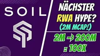 DER nächste RWA GEM!? SOIL mit 100x Potenzial! Krypto BULLRUN kann kommen