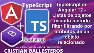 TypeScript en Angular 12 Lista de objetos usando metodo filter por atributos d un objeto relacion