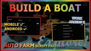 BUILD A BOAT FOR TREASURE Script Mobile AUTO FARM | AUTO BUY | (GOD MODE)