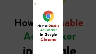 How to Disable Ad Blocker in Google Chrome ?