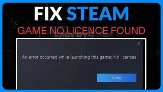 How To Fix Steam Game No License Found Error - Full Guide (2025)