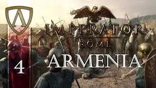 Let's Play Imperator: ROME -- Armenia -- Part 4