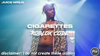 Roblox ID/Code: Juice WRLD - Cigarettes
