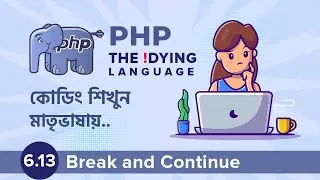 6.13 Break and Continue in PHP | PHP The !DYING Language