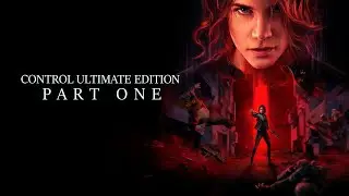 CONTROL Walkthrough Gameplay Part 1 - INTRO Full Game